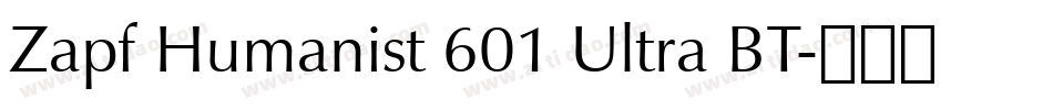 Zapf Humanist 601 Ultra BT字体转换
